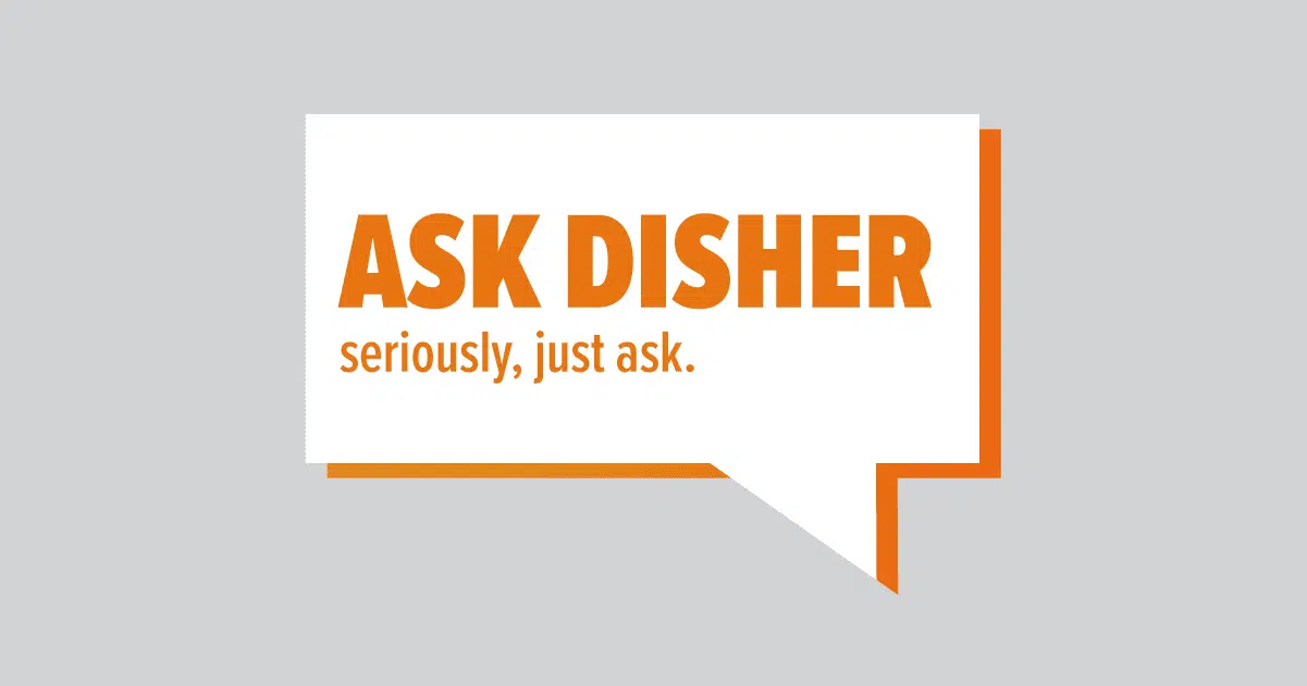 Ask Disher - Fast free technical advice